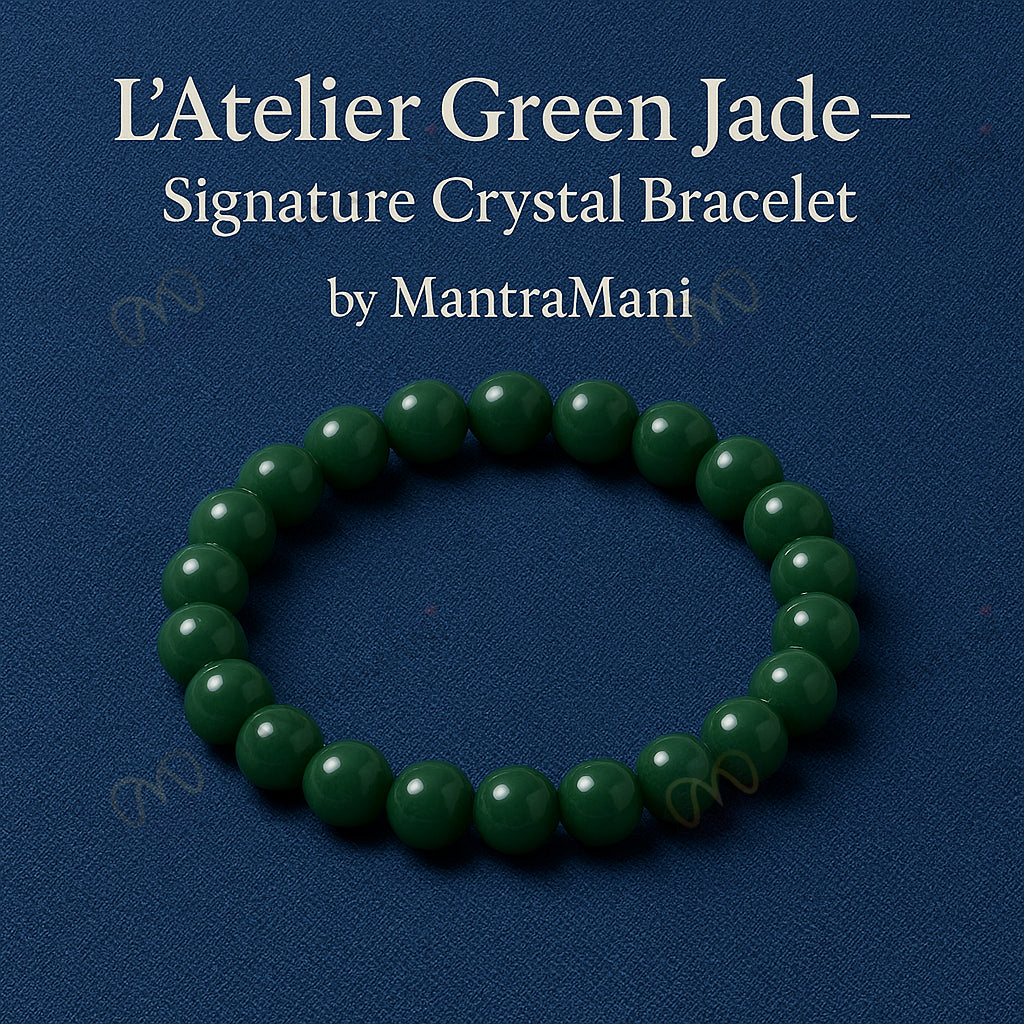 MantraMani® L’Atelier™  Green Jade – Signature Crystal Bracelet by MantraMani